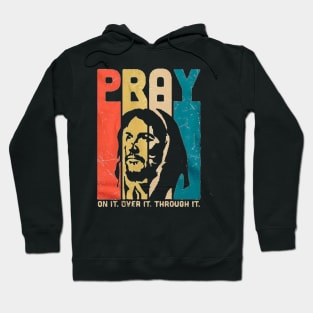 Jesus pray on it Hoodie